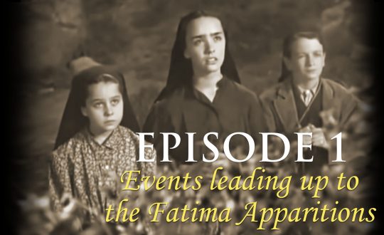 3480x2160_Episode 1 Events leading up to the Fatima Apparitions